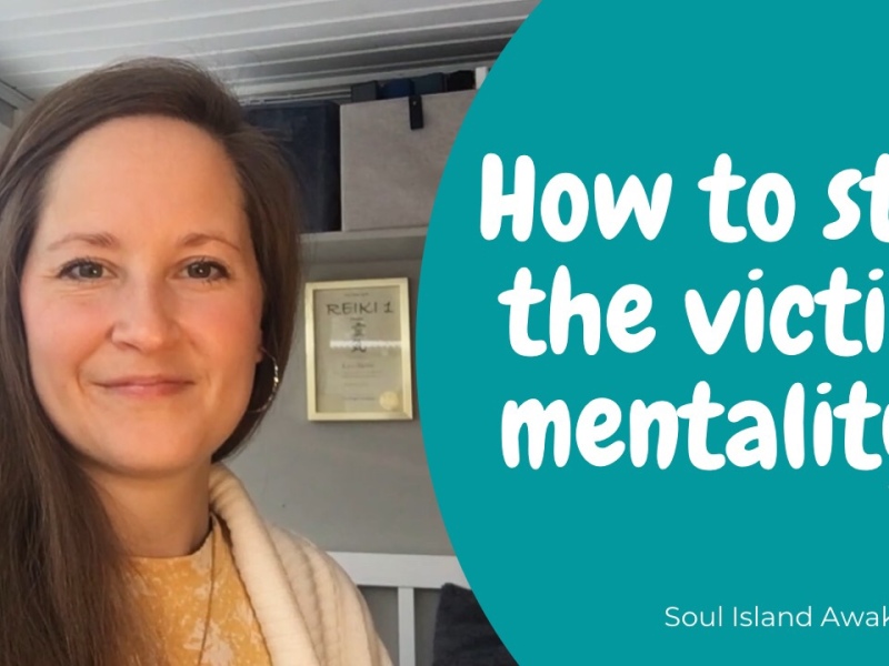 How to stop the victim mentality?